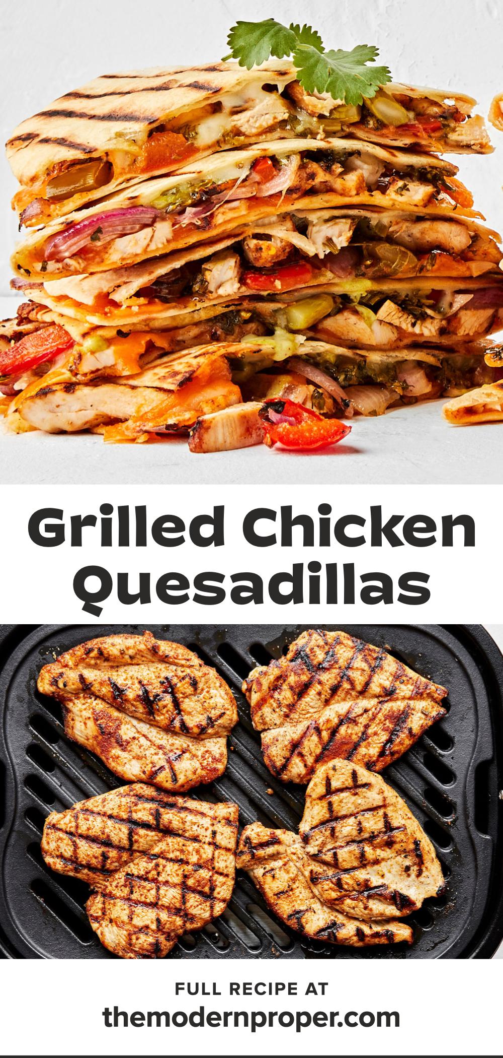 Grilled Chicken Quesadilla | The Modern Proper